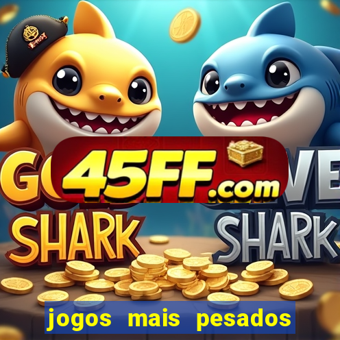 jogos mais pesados para android